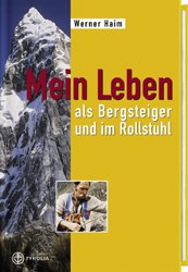 ISBN 9783702225230: Mein Leben als Bergsteiger und im Rollstuhl