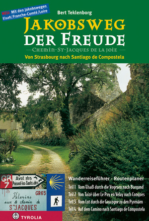 ISBN 9783702226251: Jakobsweg der Freude - Von Strassburg nach Santiago de Compostela. Wanderreiseführer - Routenplaner