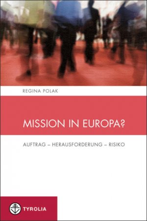 ISBN 9783702231477: Mission in Europa? - Auftrag – Herausforderung – Risiko Band 4