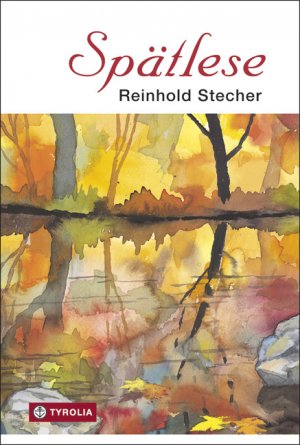 neues Buch – Reinhold Stecher – Spätlese