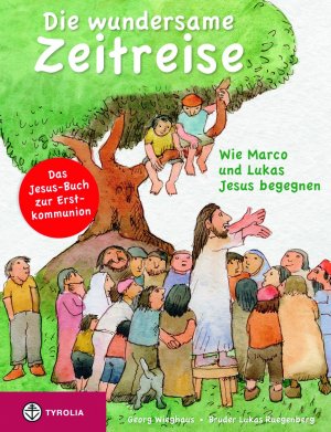 ISBN 9783702232924: Die wundersame Zeitreise - Wie Marco und Lukas Jesus begegnen