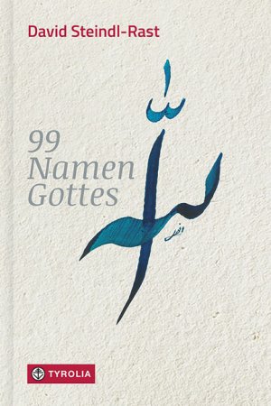 neues Buch – David Steindl-Rast – 99 Namen Gottes