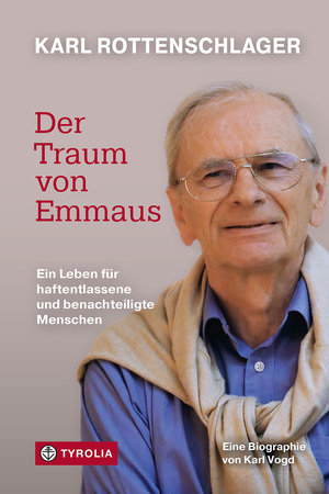 ISBN 9783702242145: Karl Rottenschlager - Der Traum von Emmaus