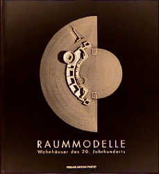 ISBN 9783702503475: Raummodelle * Wohnhäuser des 20. Jahrhunderts