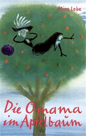 neues Buch – Mira Lobe – Die Omama im Apfelbaum | Mira Lobe | Buch | 107 S. | Deutsch | Jungbrunnen Verlag | EAN 9783702640002