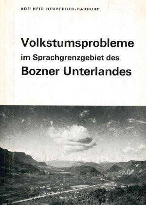 ISBN 9783703006371: Volkstumsprobleme im Sprachgrenzgebiet des Bozner Unterlandes