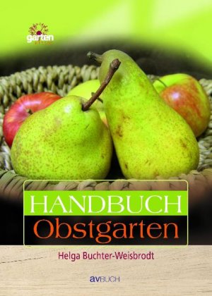 ISBN 9783704020949: Handbuch Obstgarten