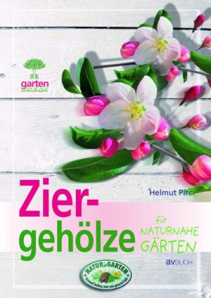 ISBN 9783704022936: Ziergehölze – für naturnahe Gärten