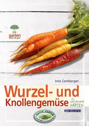 ISBN 9783704023650: Wurzel- und Knollengemüse: im Hausgarten (Garten kurz & gut)