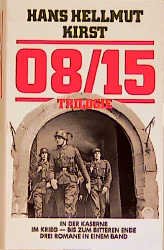 ISBN 9783704250155: 08/15 Trilogie; In der Kaserne - Im Krieg - Bis zum Ende; Reihe: Null-acht fünfzehn, Band 1 - 3