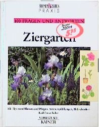 ISBN 9783704312174: 100 Fragen und Antworten: Ziergarten - Mit vielen Tips zum Pflanzen und Pflegen, Artenempfehlungen, Blühkalendern -