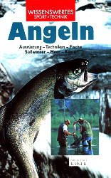 ISBN 9783704321879: Angeln - Ausrüstung, Techniken, Fische, Süßwasser, Meer, Küste