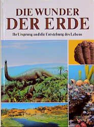 gebrauchtes Buch – Sagan, Carl u – Die Wunder der Erde - Ihr Ursprung und die Entstehung des Lebens [mit zahlreichen Farbaufnahmen] (Bildband)