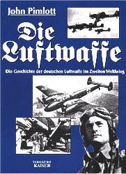 ISBN 9783704360403: Die Luftwaffe : die Geschichte der deutschen Luftwaffe im Zweiten Weltkrieg. John Pimlott. [Einzig berecht. Übertr. aus dem Engl. Walter Wurzer]