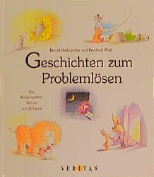 ISBN 9783705800144: Geschichten zum Problemlösen – Für Kindergarten, Schule und Zuhause