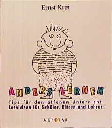 ISBN 9783705800175: Anders lernen – Tips für den offenen Unterricht. Lernideen für Schüler, Eltern und Lehrer