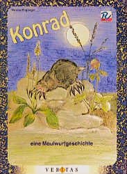 ISBN 9783705807464: Konrad, eine Maulwurfsgeschichte