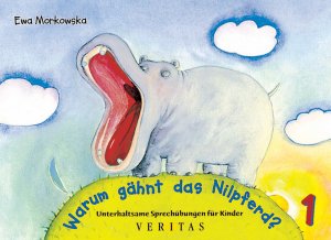 ISBN 9783705855106: Unterhaltsame Atem- und Sprechübungen für Kinder | Warum gähnt das Nilpferd? | Ewa Morkowska | Taschenbuch | Großformatiges Paperback. Klappenbroschur | 80 S. | Deutsch | 2001 | Veritas