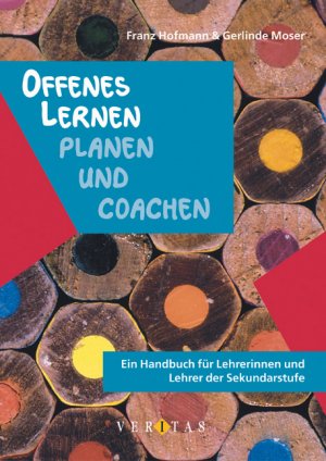 ISBN 9783705863934: Offenes Lernen planen und coachen – Ein Handbuch für Lehrerinnen und Lehrer der Sekundarstufe