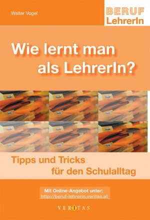 gebrauchtes Buch – Walter Vogel – Wie lernt man als Lehrerin? - Mit Lerntechniken den Schulalltag leichter meistern