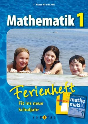 ISBN 9783705885035: Mathematik 1. Ferienheft - Fit ins neue Schuljahr