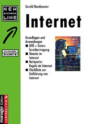 gebrauchtes Buch – Gerald Bandzauner – Internet: Grundlagen und Anwendungen DFÜ Datenfernübertragung. Dienste im Internet.Netiquette: Regeln im Internet. Checkliste zur Einführung von Internet