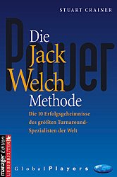 gebrauchtes Buch – Stuart Crainer – Die Jack Welch Methode: Die 10 Erfolgsgeheimnisse des grössten Turnaround-Spezialisten der Welt