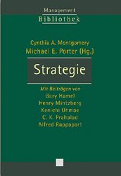 gebrauchtes Buch – Strategie Montgomery, Cynthia A – Strategie Montgomery, Cynthia A; Porter, Michael E; Hamel, Gary; Mintzberg, Henry; Kenichi, Ohmae; Prahalad, C K and Rappaport, Alfred