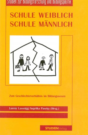 ISBN 9783706511636: Schule weiblich - Schule männlich - Zum Geschlechterverhältnis im Bildungswesen