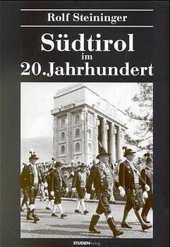 ISBN 9783706512336: Südtirol im 20. Jahrhundert Vom Leben und Überleben einer Minderheit