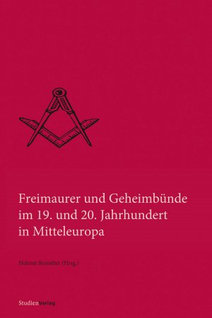 ISBN 9783706515115: Freimaurer und Geheimbünde im 19. und 20. Jahrhundert in Mitteleuropa