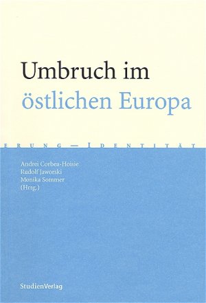 ISBN 9783706519304: Umbruch im östlichen Europa : Die nationale Wende und das kollektive Gedächtnis.