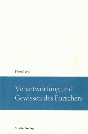 ISBN 9783706542111: Widmungsexemplar] Verantwortung und Gewissen des Forschers. Interdisziplinäre Forschungen, Band 17.