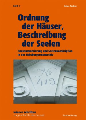 ISBN 9783706542265: Ordnung der Häuser, Beschreibung der Seelen – Hausnummerierung und Seelenkonskription in der Habsburgermonarchie