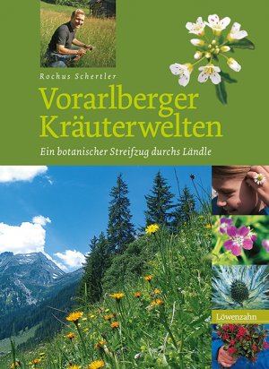 gebrauchtes Buch – Rochus Schertler  – Vorarlberger Kräuterwelten. Ein botanischer Streifzug durch das Ländle [Gebundene Ausgabe] Rochus Schertler (Autor)