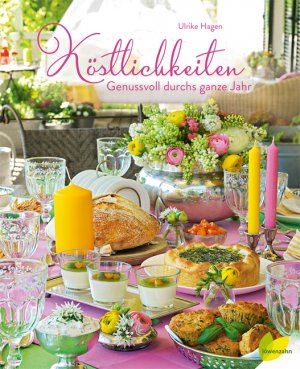 ISBN 9783706625463: Köstlichkeiten - Genussvoll durchs ganze Jahr