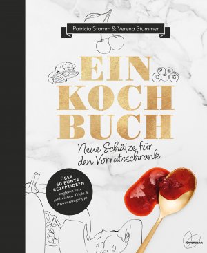 ISBN 9783706626415: Einkochbuch - Neue Schätze für den Vorratsschrank