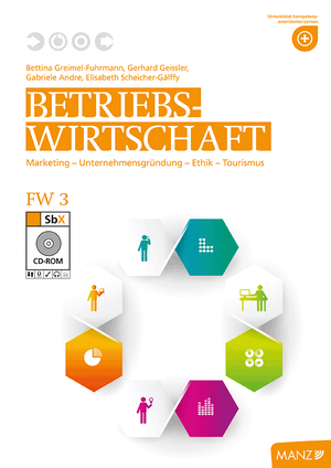 ISBN 9783706850704: Betriebswirtschaft / Betriebswirtschaft FW 3 neuer LP - Marketing - Unternehmensgründung - Ethik - Tourismus