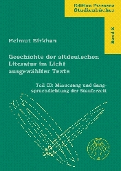 ISBN 9783706901772: Geschichte der altdeutschen Literatur im Licht ausgewählter Texte / Geschichte der altdeutschen Literatur im Licht ausgewählter Texte - Minnesang und Sangspruchdichtung der Stauferzeit