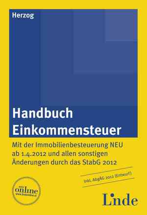 ISBN 9783707312119: Handbuch Einkommensteuer: Mit der Immobilienbesteuerung NEU ab 1.4.2012 und allen sonstigen Änderungen durch das StabG 2012