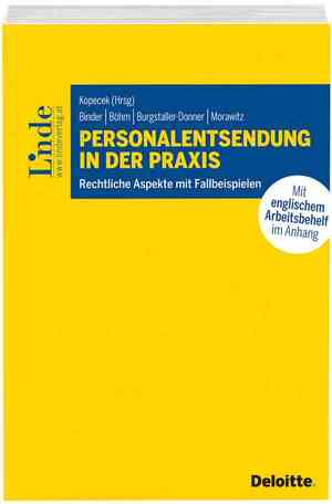 ISBN 9783707334197: Personalentsendung in der Praxis: Rechtliche Aspekte mit Fallbeispielen Kopecek, Andrea; Binder, Arnold; Böhm, Elisabeth; Burgstaller-Donner, Michaela and Morawitz, Doris