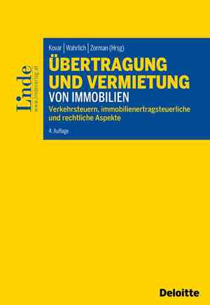 ISBN 9783707346473: Übertragung und Vermietung von Immobilien – Verkehrsteuern, immobilienertragsteuerliche und rechtliche Aspekte