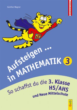 ISBN 9783707407679: Aufsteigen in Mathematik 3 – So schaffst du die 3. Klasse HS/AHS