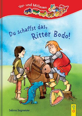 ISBN 9783707416572: LESEZUG/1. Klasse: Du schaffst das, Ritter Bodo!