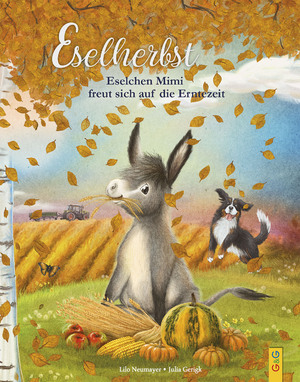 ISBN 9783707425741: Eselherbst: Eselchen Mimi freut sich auf die Erntezeit