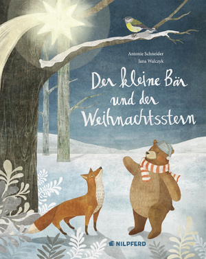 neues Buch – Antonie Schneider – Der kleine Bär und der Weihnachtsstern