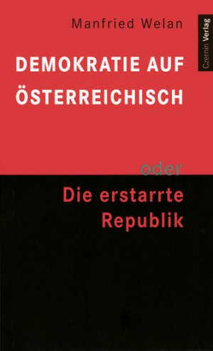 gebrauchtes Buch – Demokratie auf Österreichisch oder die erstarrte Republik [Sep 01, 1999] Welan, Manfried