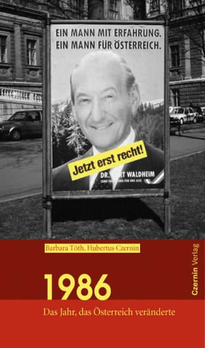 ISBN 9783707600889: 1986 – Das Jahr, das Österreich veränderte