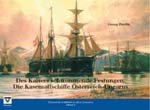 ISBN 9783708300450: Des Kaisers schwimmende Festungen. Die Kasemattschiffe Österreich-Ungarns