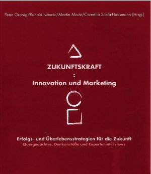 ISBN 9783708404110: Zukunftskraft : Innovation und Marketing / Erfolgs- und Überlebensstrategien für die Zukunft / Peter Granig (u. a.) / Taschenbuch / Kartoniert Broschiert / Deutsch / 2010 / Heyn, Johannes